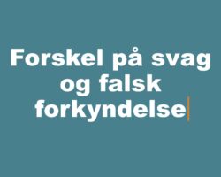 Forskel på svag og falsk forkyndelse